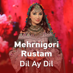 Album Dil Ay Dil from Mehrnigori Rustam