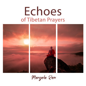 Album Echoes of Tibetan Prayers from Maryada Ram