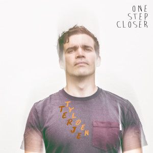 收聽Tylden的One Step Closer (Radio Edit)歌詞歌曲