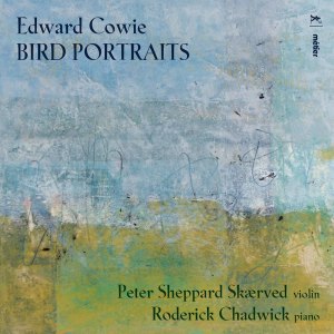 Peter Sheppard Skærved的專輯Edward Cowie: Bird Portraits