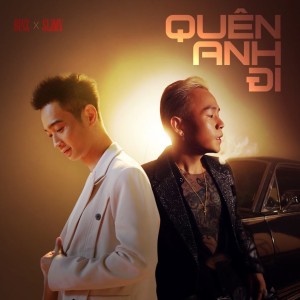 ดาวน์โหลดและฟังเพลง Quên Anh Đi พร้อมเนื้อเพลงจาก Binz