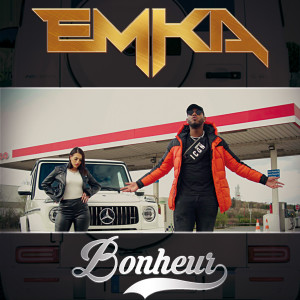 Listen to Bonheur (Explicit) song with lyrics from EmKa