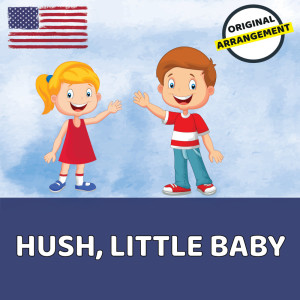 收聽Children's Songs USA的Hush, Little Baby歌詞歌曲