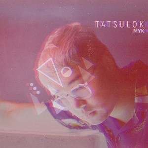 Listen to Tatsulok song with lyrics from MYK