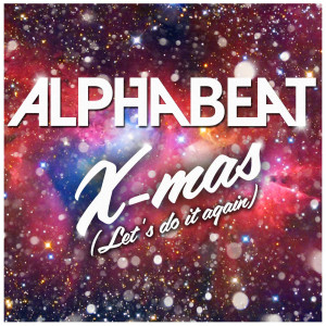 อัลบัม X-Mas (Let's Do It Again) ศิลปิน Alphabeat