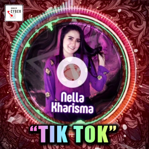 Listen to Tik Tok (Remix) song with lyrics from Nella Kharisma