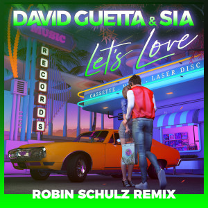 收聽David Guetta的Let's Love (Robin Schulz Remix)歌詞歌曲