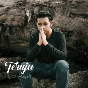 ดาวน์โหลดและฟังเพลง Teruja พร้อมเนื้อเพลงจาก Ilyas Rasyid