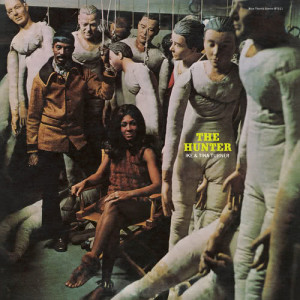 收聽Ike & Tina Turner的The Hunter歌詞歌曲