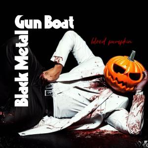 ดาวน์โหลดและฟังเพลง Blood Pumpkin (feat. Shinobi Shaw, Cherimondis J, Kali Dreamer & Kent Grosswiler) พร้อมเนื้อเพลงจาก Black Metal Gun Boat