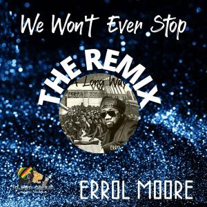 Errol Moore的專輯WE WONT EVER STOP (Remix)