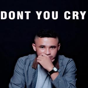 Dont You Cry (feat. Ipang Oziie)