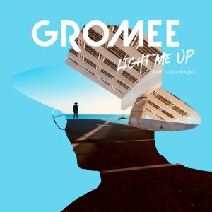 ดาวน์โหลดและฟังเพลง Light Me Up พร้อมเนื้อเพลงจาก Gromee