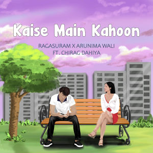 Album Kaise Main Kahoon from Ragasuram