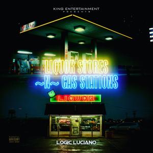 Logic Luciano的專輯Liquor Stores & Gas Stations (Explicit)