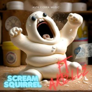 ดาวน์โหลดและฟังเพลง SCREAM SQUIRREL (feat. ARIELLE) (Explicit) พร้อมเนื้อเพลงจาก Alex Cobra