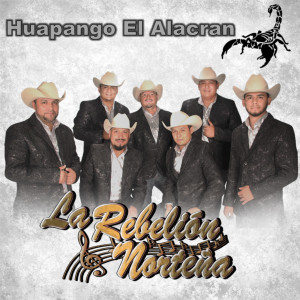 La Rebelion Nortena的專輯Huapango el Alacran (Explicit)