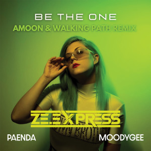 Dengarkan Be the One (Amoon & Walking Path Extended Remix) lagu dari ZE.Express dengan lirik