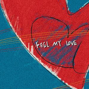 收聽姚琛的FEEL MY LOVE歌詞歌曲