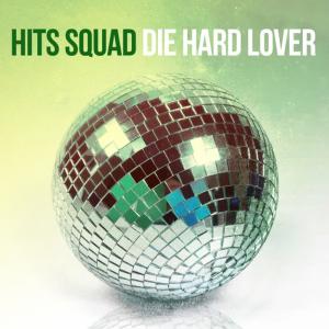อัลบัม Die Hard Lover ศิลปิน Hits Squad