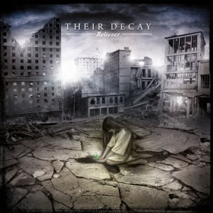 ดาวน์โหลดและฟังเพลง Believer พร้อมเนื้อเพลงจาก Their Decay