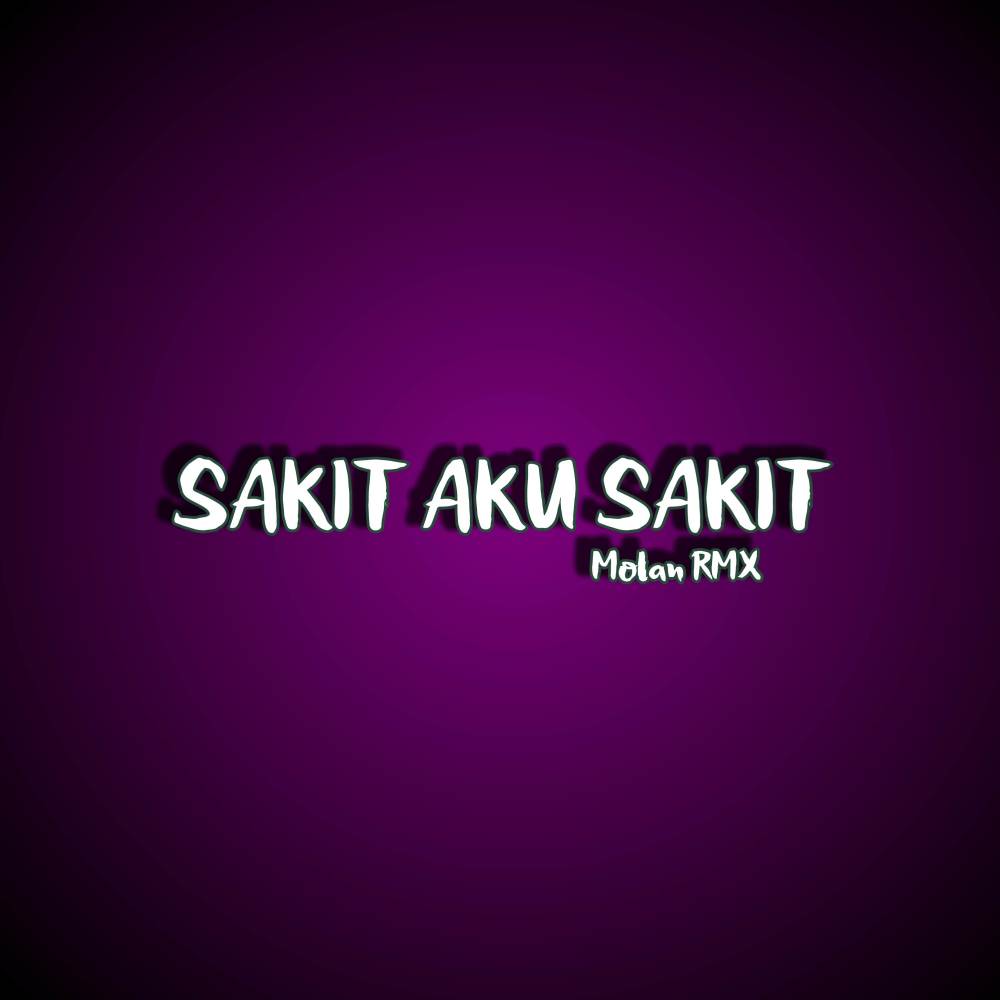Sakit Aku Sakit (WG)