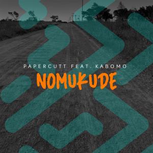 ดาวน์โหลดและฟังเพลง Nomukude (feat. Kabomo) พร้อมเนื้อเพลงจาก Papercutt