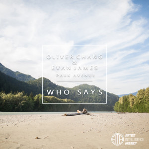 ดาวน์โหลดและฟังเพลง Who Says พร้อมเนื้อเพลงจาก Oliver Chang