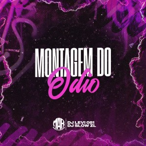 DJ Levi 081的專輯MONTAGEM DO ÓDIO (Explicit)