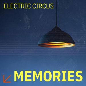 Listen to Memories song with lyrics from Electric Circus
