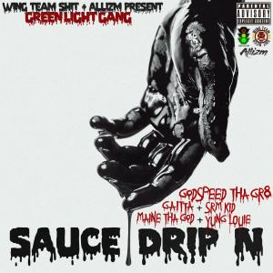 Sauce Dripn (feat. SRM KID, GAITTA, YUNG LOUIE & MAINE THA GOD) (Explicit)