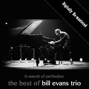 Bill Evans Trio的專輯In Search of Perfection: The Best of Bill Evans Trio (Remastered)