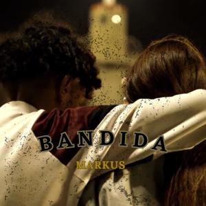 Album BANDIDA (Explicit) from Markus