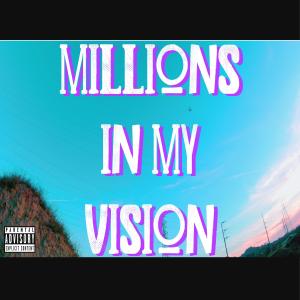 ดาวน์โหลดและฟังเพลง Millions In My Vision (Explicit) พร้อมเนื้อเพลงจาก Dubb Mann