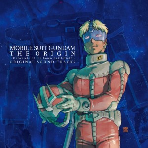 服部隆之的專輯MOBILE SUIT GUNDAM THE ORIGIN Original Motion Picture Soundtrack ｢chronicle of the Loum Battlefield｣