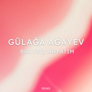 Listen to Bəxtsiz Həyatım (Remix) song with lyrics from Gülağa Ağayev