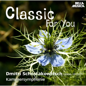 Album Classic for You: Schostakowitsch: Kammersymphonie Op. 110 und Konzert Op. 35 oleh Slovak Philharmonic Chamber Orchestra