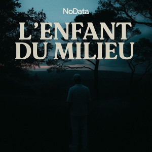 Listen to l'enfant du milieu (Explicit) song with lyrics from Nodata