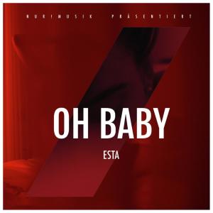Dengarkan Oh Baby lagu dari EstA dengan lirik