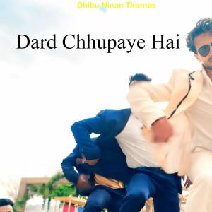 Dhibu Ninan Thomas的專輯Dard Chhupaye Hai