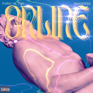 收听Parix Hilton的Online (Explicit)歌词歌曲
