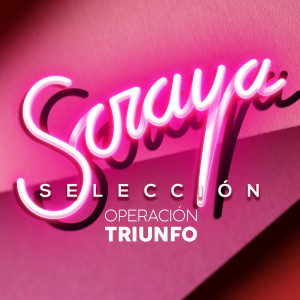 อัลบัม Soraya  - Selección Operación Triunfo ศิลปิน Soraya Arnelas