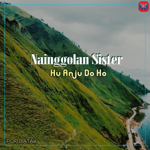 收聽Nainggolan Sister的Siadopan Naburju歌詞歌曲