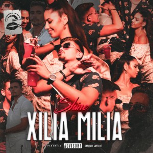 收聽Shine（歐美）的Xilia Milia (Explicit)歌詞歌曲