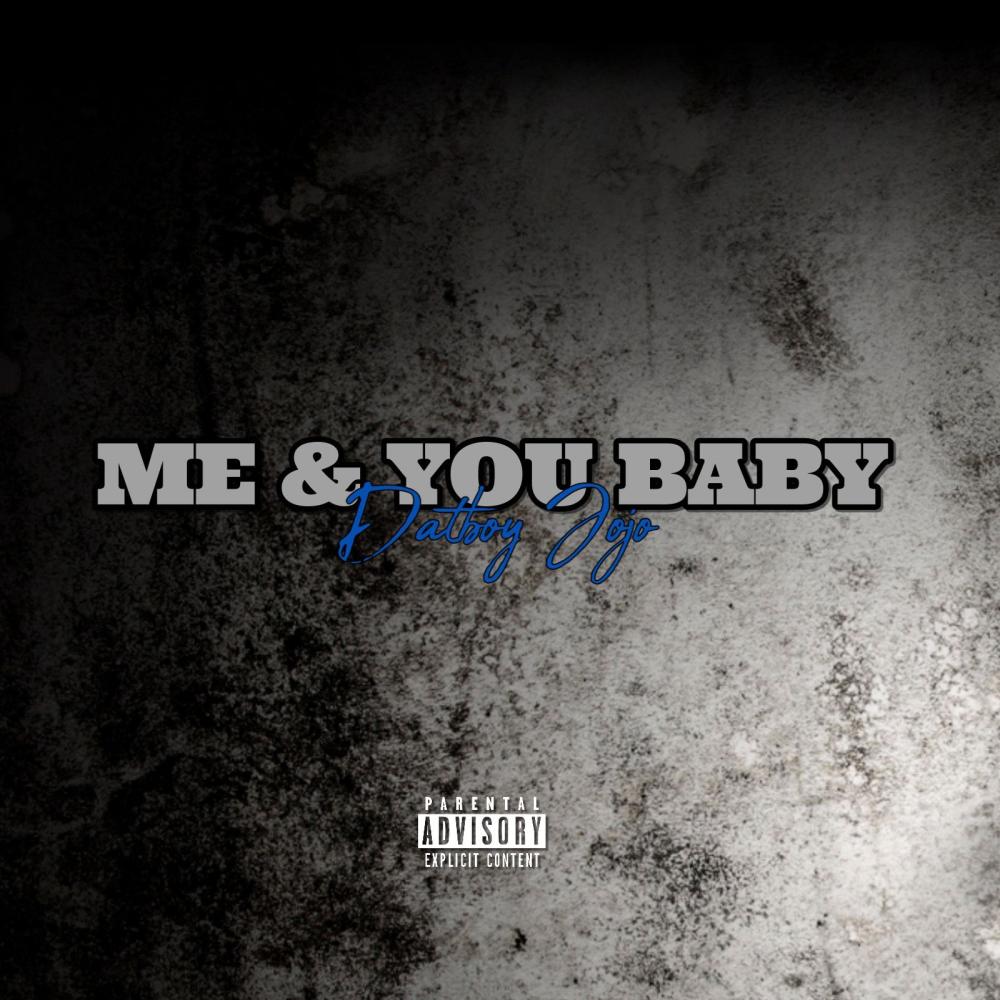 Me & You Baby (Explicit)