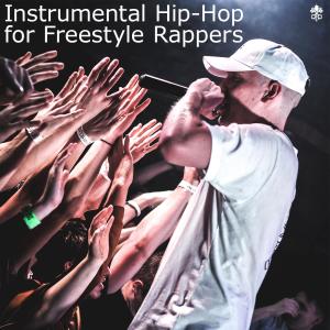 Album Instrumental Hip-Hop for Freestyle Rappers oleh Various