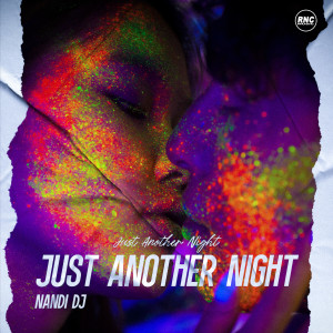 Dengarkan Just Another Night (Radio Edit) lagu dari Nandi Dj dengan lirik