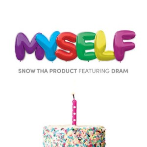 ดาวน์โหลดและฟังเพลง Myself (feat. DRAM) (Explicit) พร้อมเนื้อเพลงจาก Snow tha Product