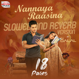 Shree Mani的專輯Nannaya Raasina Slowed and Reverb Version (From "18 Pages")