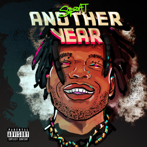 Listen to Another Year (Explicit) song with lyrics from Spoat